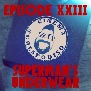 Episode23_SupermansUnderwear