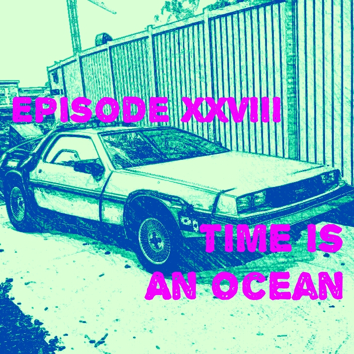 Episode28_TimeIsAnOcean