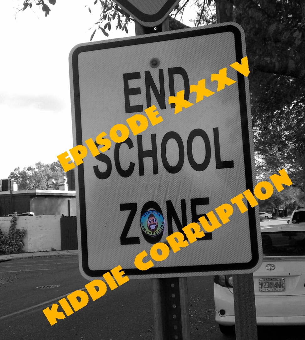 Episode35_KiddieCorruption