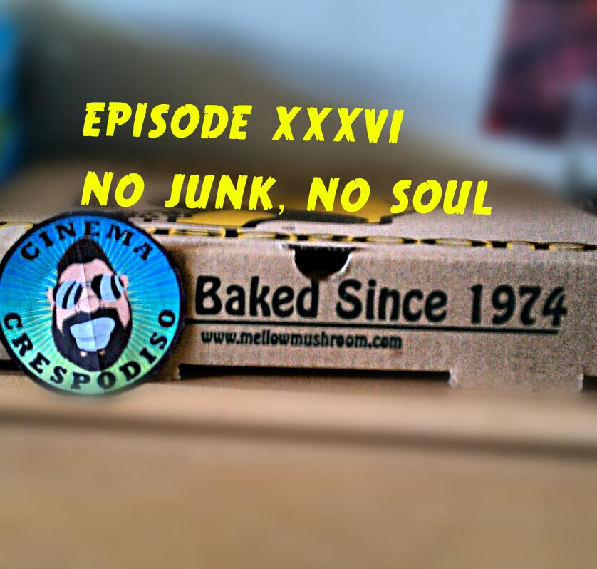 Episode36_NoJunkNoSoul