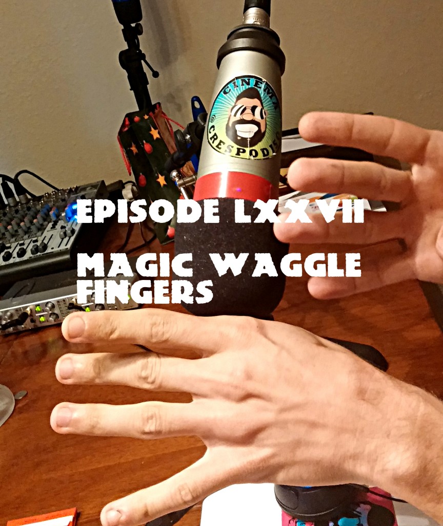 Episode77_MagicWaggleFingers