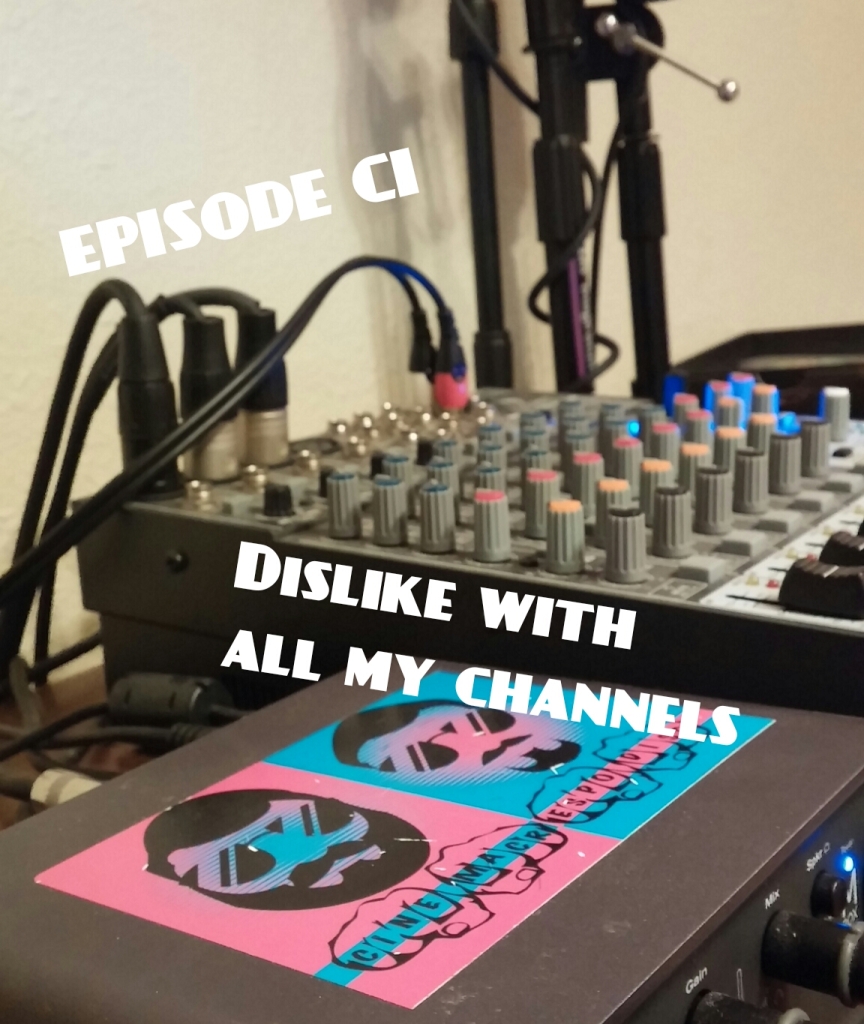 Episode101_DislikeWithAllMyChannels