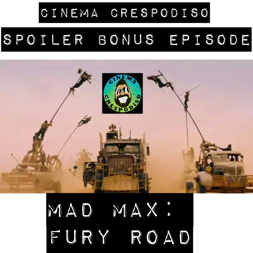 CinemaCrespodiso_BonusEpisode_MadMaxFuryRoad