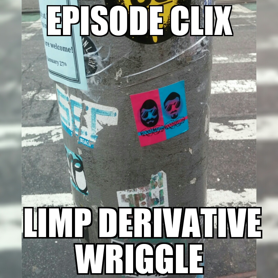 Episode159_LimpDerivativeWriggle
