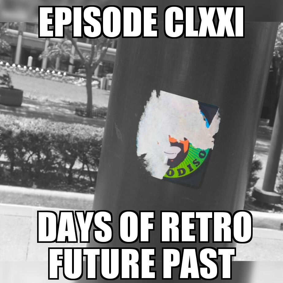 Episode171_DaysOfRetroFuturePast