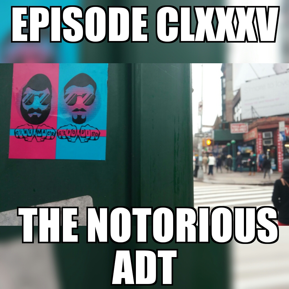 Episode185_TheNotoriousADT