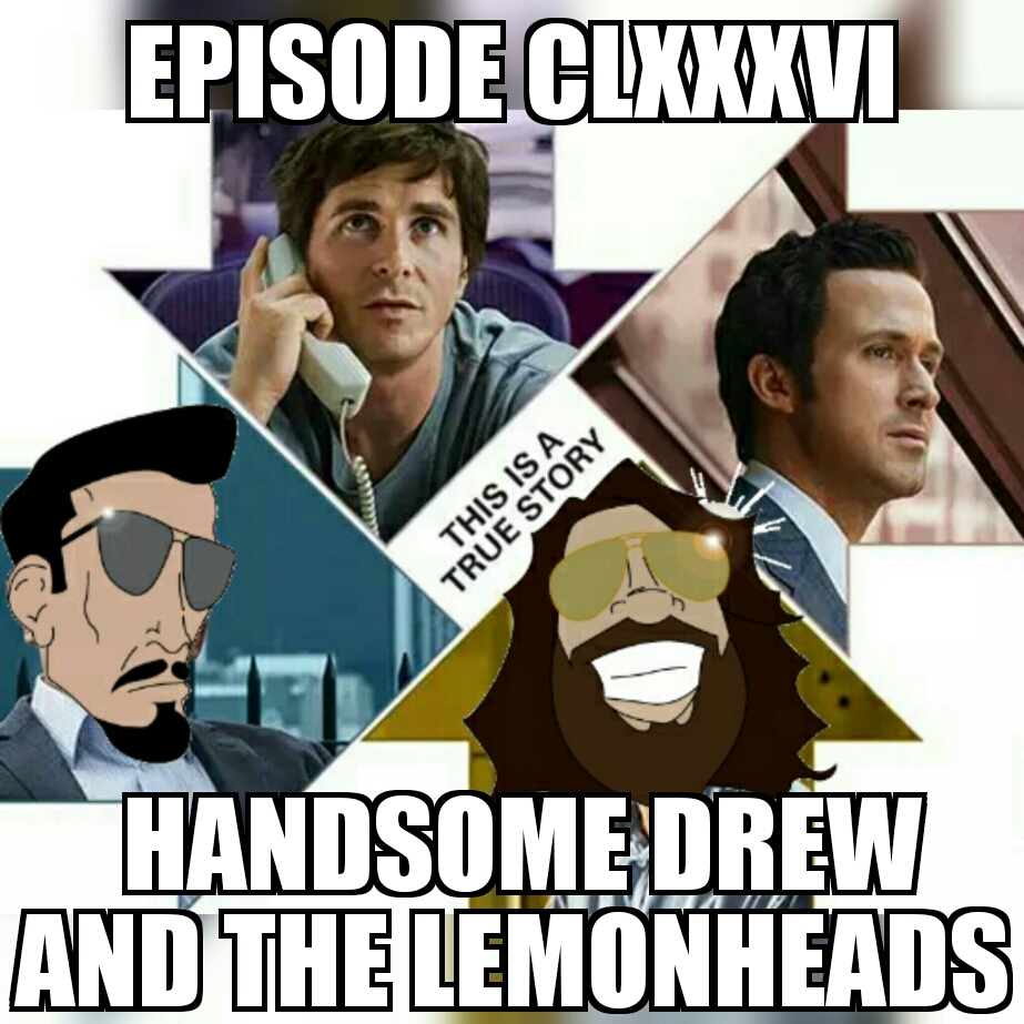 Episode186_handsomeDrewAndTheLemonheads