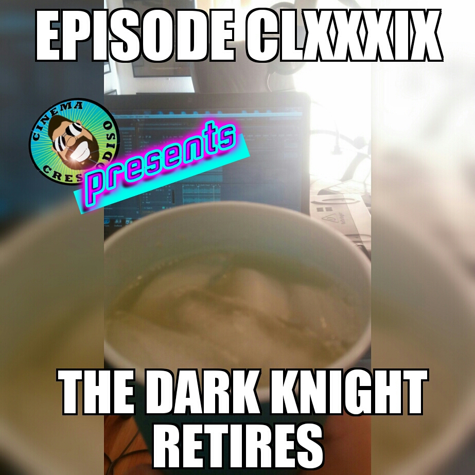 Episode189_TheDarkKnightRetires