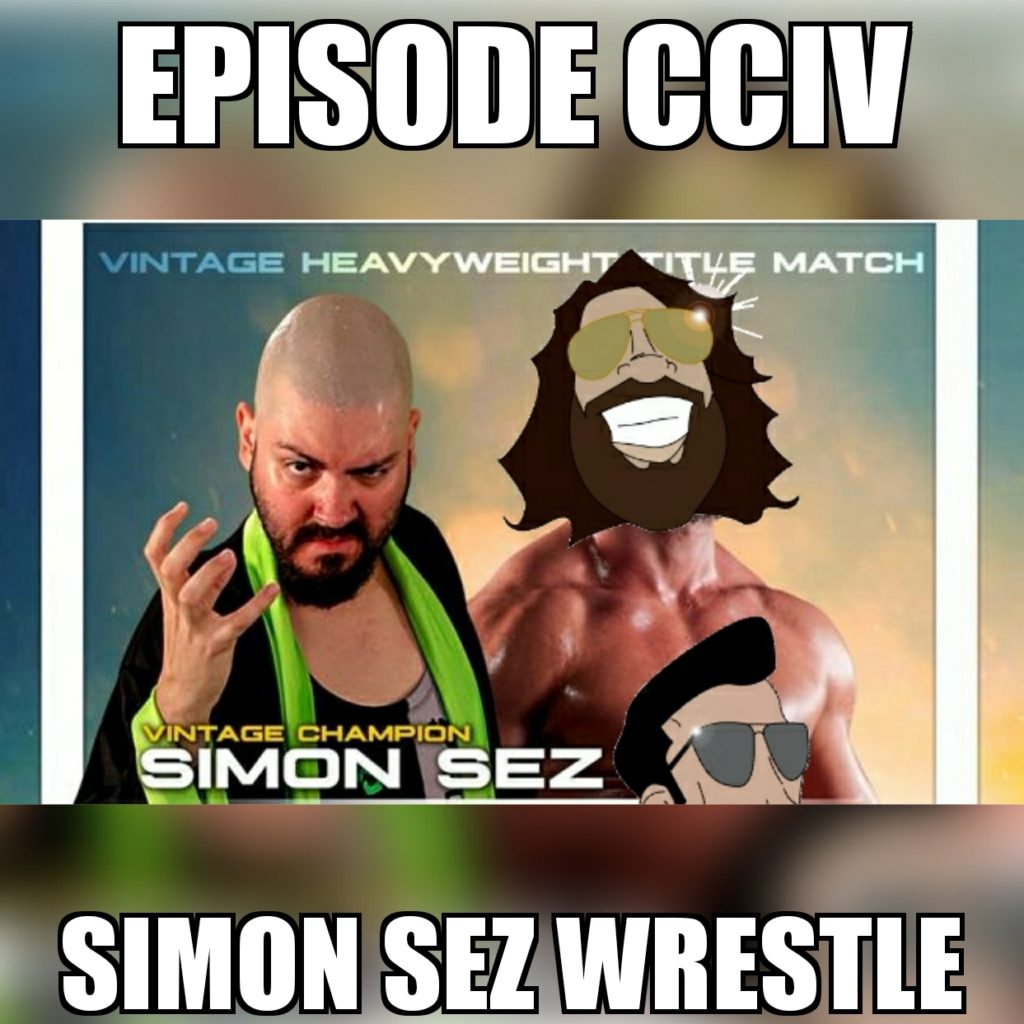 episode204_simonsezwrestle